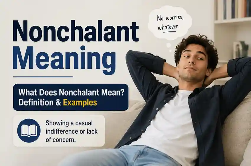 Nonchalant Meaning